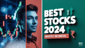 Best Stocks to Invest in India 2024: A Comprehensive Guide